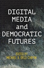 Digital Media and Democratic Futures