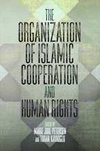 Cover of 'The Organization of Islamic Cooperation and Human Rights' by Marie Juul Petersen and Turan Kayaoglu 