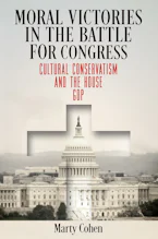 Cover of 'Moral Victories in the Battle for Congress' by Marty Cohen 