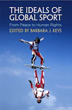 Cover of 'The Ideals of Global Sport' by Barbara J. Keys 
