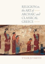 Religion in the Art of Archaic and Classical Greece