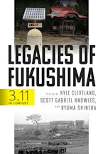 Legacies of Fukushima