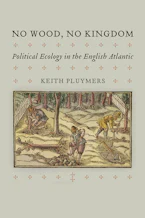 Cover of 'No Wood, No Kingdom' by Keith Pluymers 