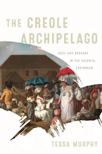 Cover of 'The Creole Archipelago' by Tessa Murphy 