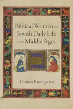 Cover of 'Biblical Women and Jewish Daily Life in the Middle Ages' 