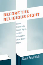 Cover of 'Before the Religious Right' by Gene Zubovich 