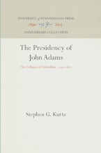 The Presidency of John Adams The Presidency of John Adams