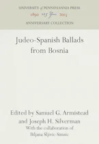Cover of 'Judeo-Spanish Ballads from Bosnia' by Samuel G. Armistead and Joseph H. Silverman 
