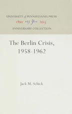 Cover of 'The Berlin Crisis, 1958-1962' by Jack M. Schick 