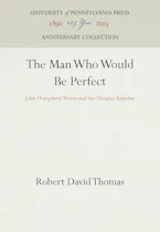 Cover of 'The Man Who Would Be Perfect' by Robert David Thomas 