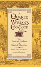 A Quaker Womans Cookbook A Quaker Womans Cookbook