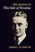 Cover of 'The Making of "This Side of Paradise"' by James L. W. West III 