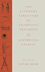 Cover of 'The Literary Structure of Scientific Argument' by Peter Dear 