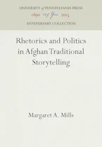 Cover of 'Rhetorics and Politics in Afghan Traditional Storytelling' 