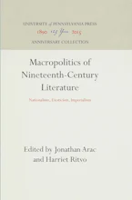 Cover of 'Macropolitics of Nineteenth-Century Literature' by Jonathan Arac and Harriet Ritvo 