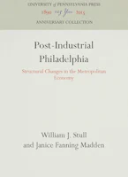 Cover of 'Post-Industrial Philadelphia' by William J. Stull and Janice Fanning Madden 