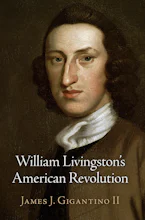 Cover of 'William Livingstons American Revolution' by James J. Gigantino, II 