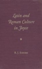 Latin and Roman Culture in Joyce Latin and Roman Culture in Joyce