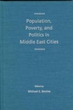 Population, Poverty and Politics in Middle East Cities Population, Poverty and Politics in Middle East Cities