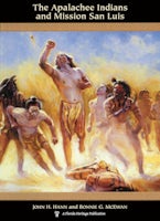 The Apalachee Indians and Mission San Luis The Apalachee Indians and Mission San Luis