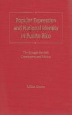 Popular Expression and National Identity in Puerto Rico Popular Expression and National Identity in Puerto Rico