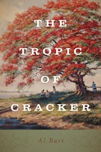 The Tropic of Cracker The Tropic of Cracker