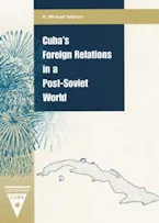 Cover of 'Cubas Foreign Relations in a Post-Soviet World' 