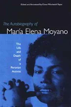 Cover of 'The Autobiography of Maria Elena Moyano: the Life and Deth of a Peruvian' 