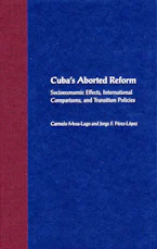 Cover of 'CUBAS ABORTED REFORM: SOCIOECONOMIC EFFECTS, INTERNATIONAL COMPARISONS, TRANSITION POLICIES' 