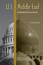 U.S.-Middle East Historical Encounters U.S.-Middle East Historical Encounters