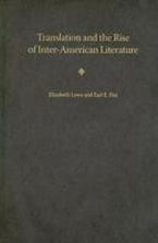 Translation and the Rise of Inter-American Literature Translation and the Rise of Inter-American Literature