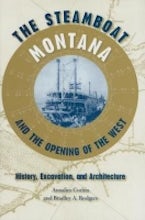 The Steamboat ""Montana"" and the Opening of the West The Steamboat ""Montana"" and the Opening of the West