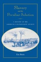 Slavery and the Peculiar Solution Slavery and the Peculiar Solution