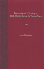 Cover of 'Democracy and U.S. Policy in Latin America During the Truman Years' 