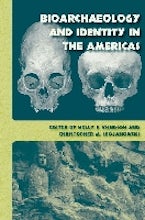 Bioarchaeology and Identity in the Americas Bioarchaeology and Identity in the Americas