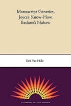 Manuscript Genetics, Joyces Know-how, Beckets Nohow Manuscript Genetics, Joyces Know-how, Beckets Nohow