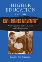 Higher Education and the Civil Rights Movement Higher Education and the Civil Rights Movement