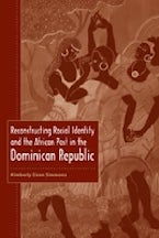 Reconstructing Racial Identity and the African Past in the Dominican Republic Reconstructing Racial Identity and the African Past in the Dominican Republic