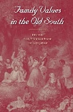 Family Values in the Old South Family Values in the Old South