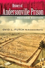History of Andersonville Prison History of Andersonville Prison
