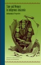 Time and Memory in Indigenous Amazonia Time and Memory in Indigenous Amazonia
