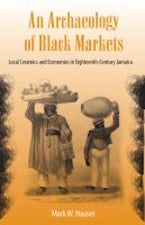 An Archaeology of Black Markets An Archaeology of Black Markets