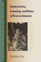 Cover of 'Urarina Society, Cosmology, and History  in Peruvian Amazonia' 