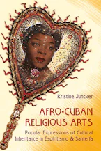 Cover of 'Afro-Cuban Religious Arts of Cultural Inheritance in Espiritismo and Santeria' 