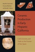 Ceramic Production in Early Hispanic California Ceramic Production in Early Hispanic California