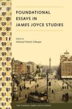 Foundational Essays in James Joyce Studies Foundational Essays in James Joyce Studies