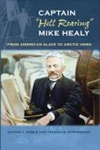Captain ""Hell Roaring"" Mike Healy Captain ""Hell Roaring"" Mike Healy