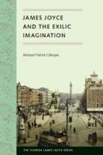 James Joyce and the Exilic Imagination James Joyce and the Exilic Imagination