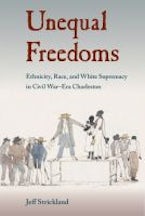 Unequal Freedoms Unequal Freedoms