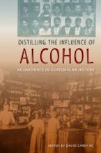 Distilling the Influence of Alcohol Distilling the Influence of Alcohol